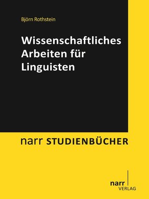 cover image of Wissenschaftliches Arbeiten für Linguisten